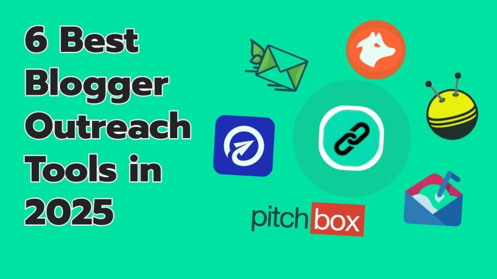 6 Best Blogger Outreach Tools in 2025