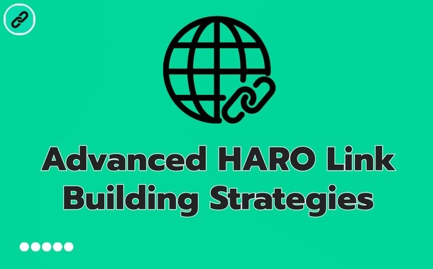 Advanced HARO Link Building Strategies