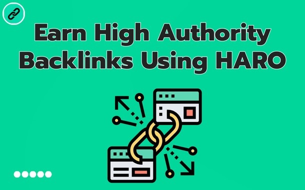 Earn High Authority Backlinks Using HARO