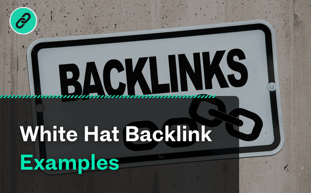 How White Hat Backlinks Work: Examples, Tools, and Real SEO Wins 1 How White Hat Backlinks Work Examples, Tools, and Real SEO Wins